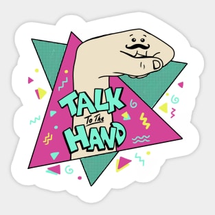 Talk to the hand Sticker